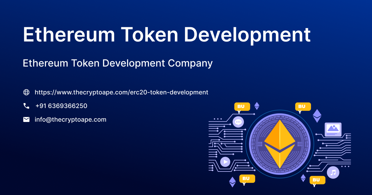 Build Scalable Blockchain Solutions with Ethereum Token Development